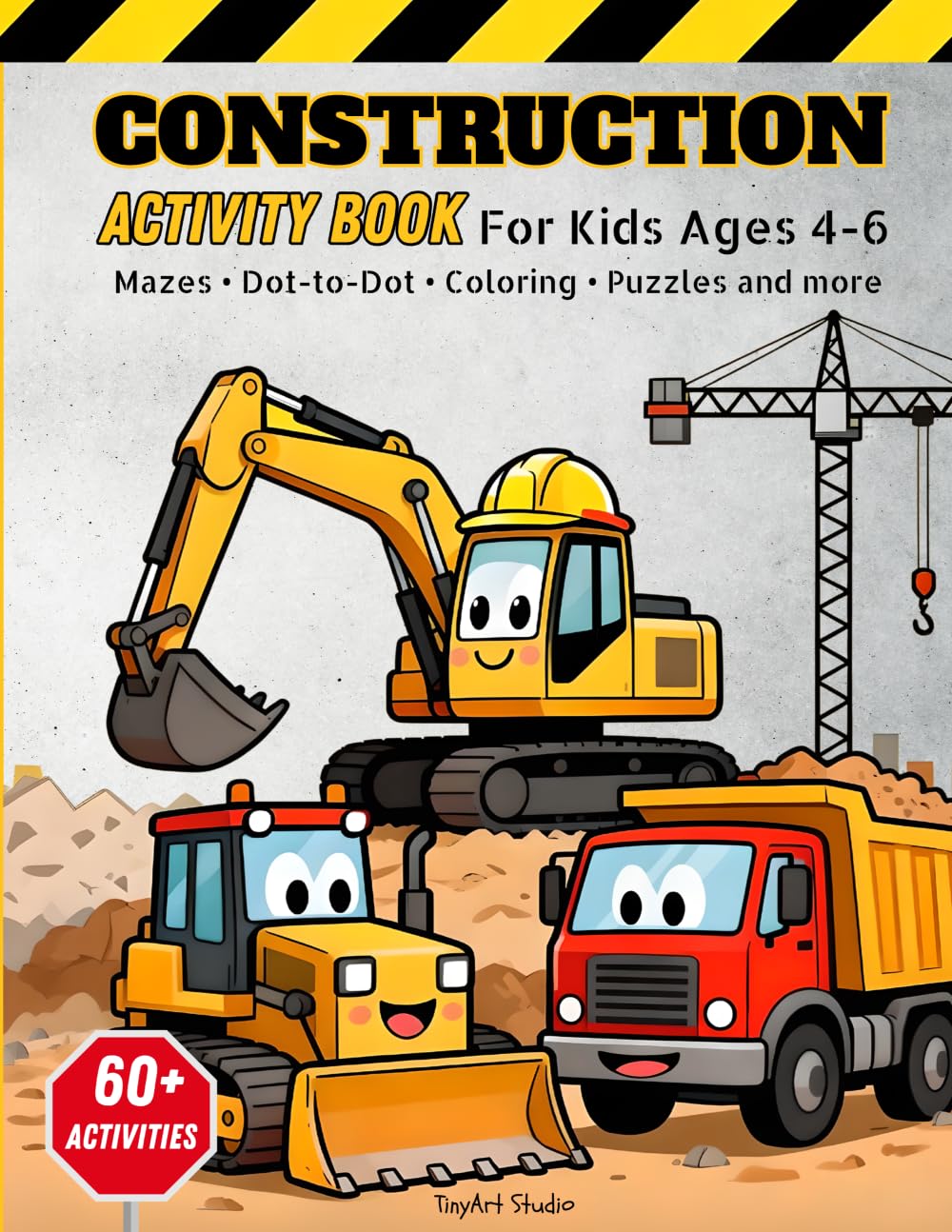 Construction Activity Book for Kids Ages 4-6: Mazes, Dot-to-Dot, Coloring, Puzzles and more