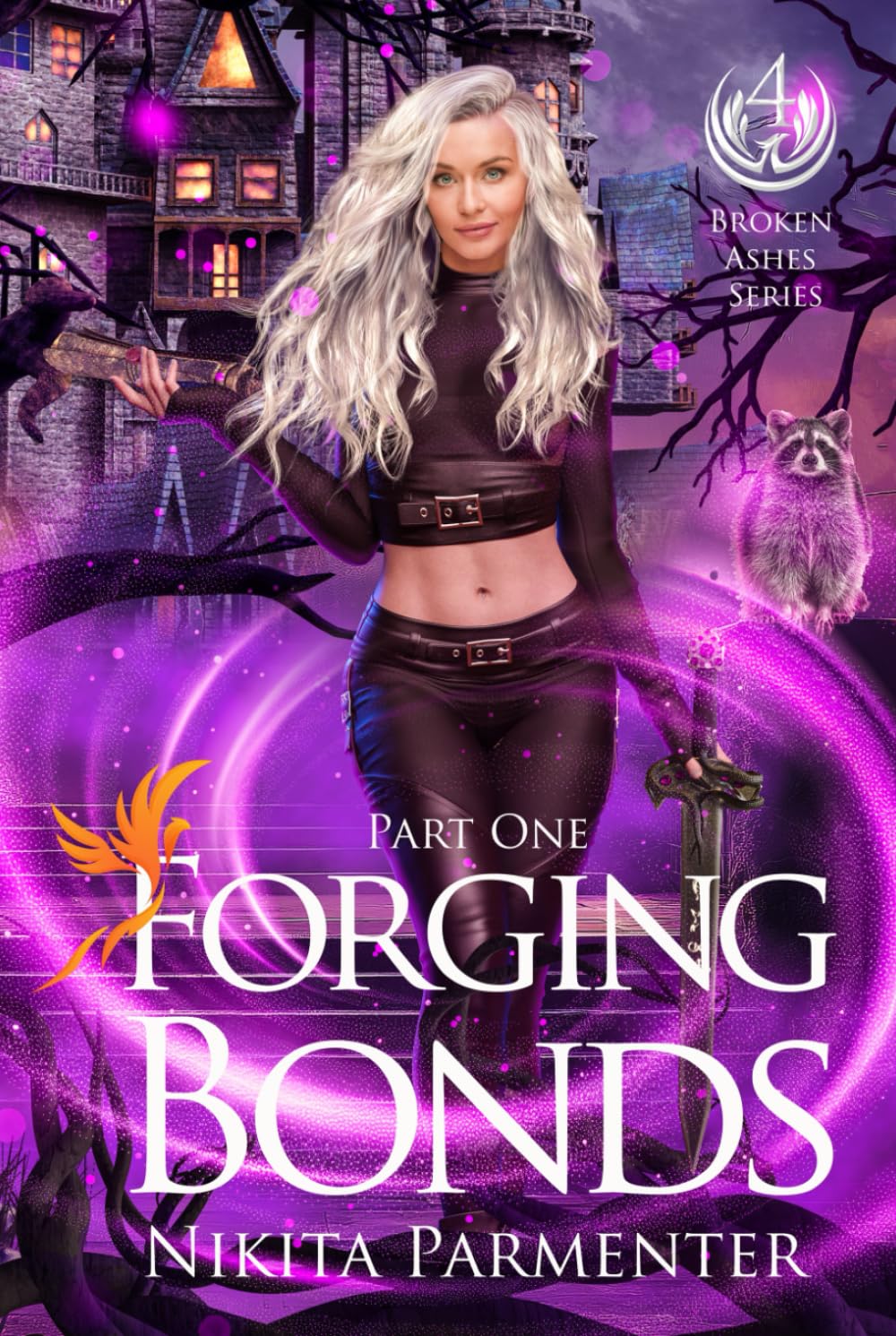Forging Bonds - Part One (Broken Ashes) Book 4
