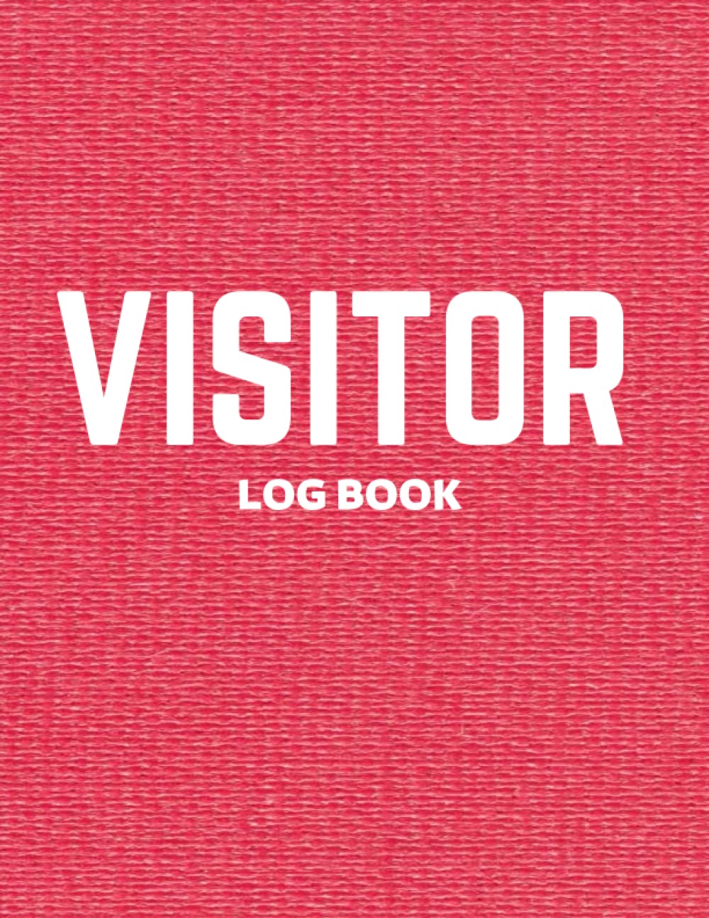 Visitor Log Book: Sign In and Out Book for Business, Office, Hotels and More, Contact Tracing Log Book, Track and Trace Book.