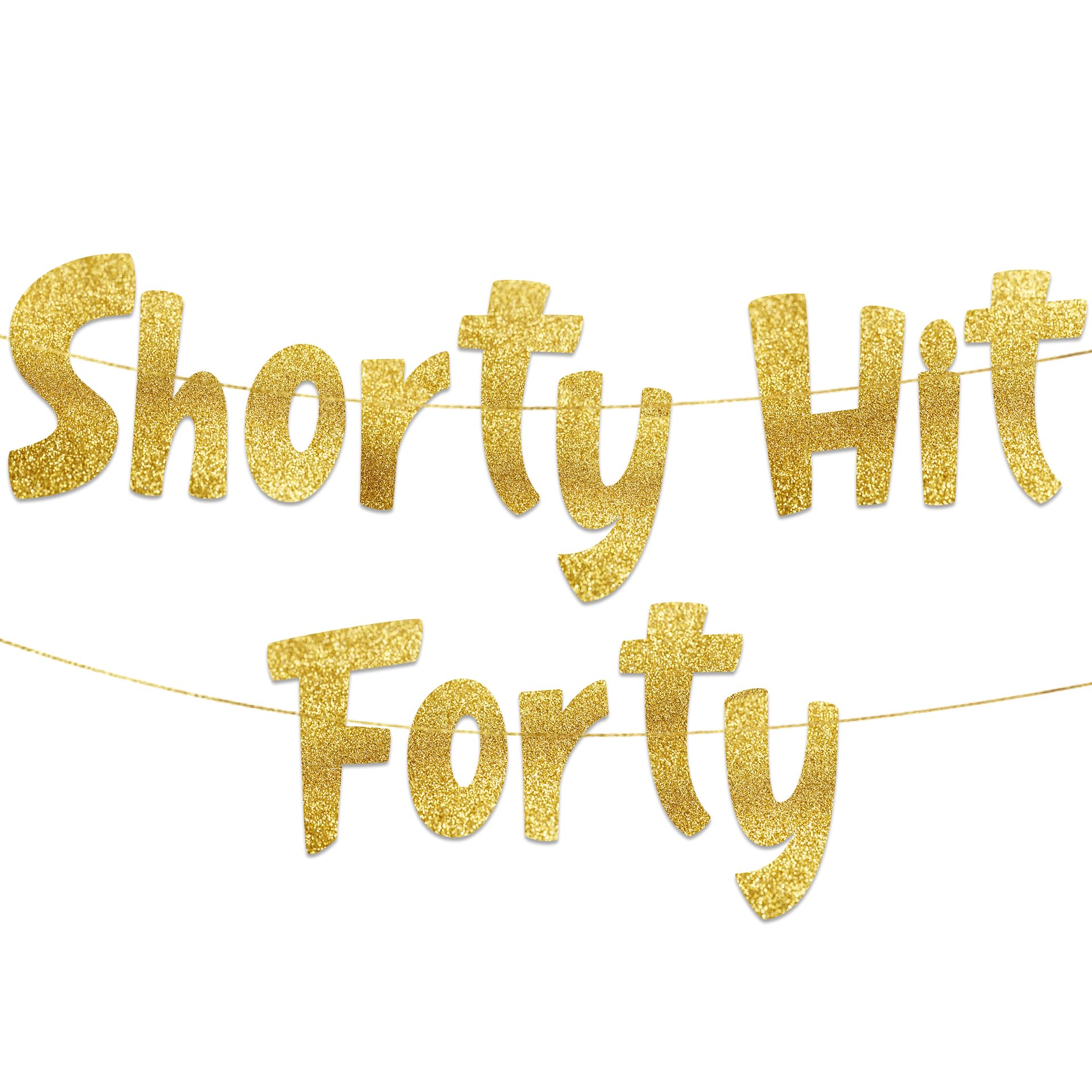 Shorty Hit Forty Gold Glitter Banner - Happy 40th Birthday Party Decorations, Gifts, Supplies and Favors