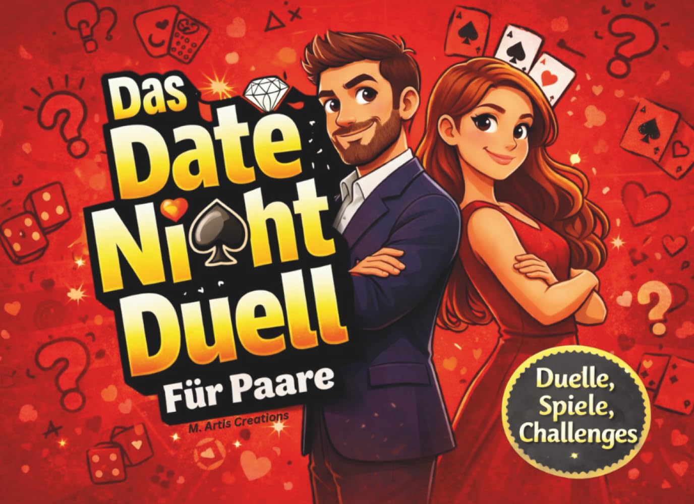 Das Date-Night-Duell-Buch für Paare: Perfekte Geschenke für Männer und Frauen zu Valentinstag und Geburtstag, für ihn und sie und Freunde die sich gern duellieren (Duell und Challenge Premium Bücher)