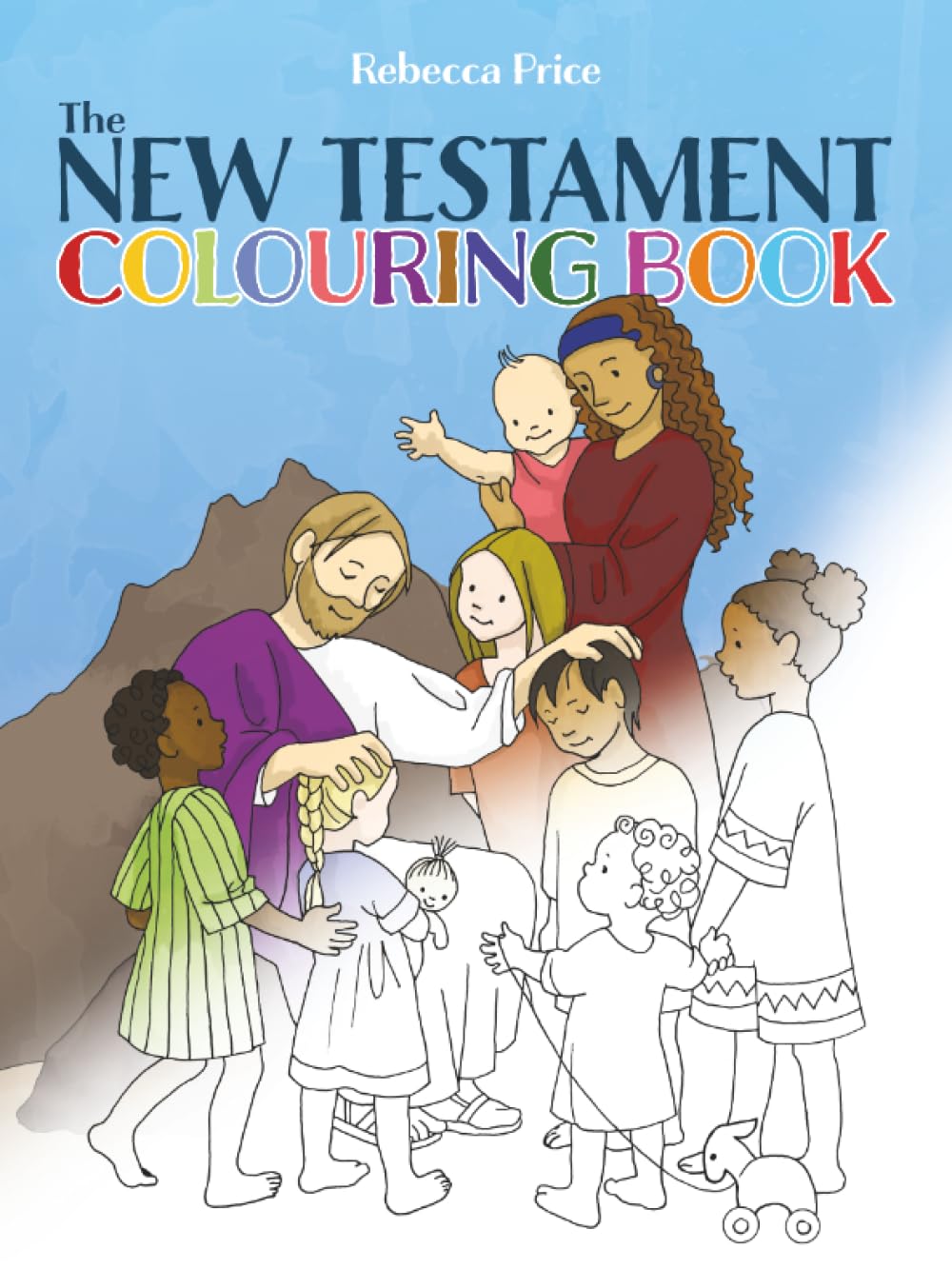 The New Testament Colouring Book: A Creative Journey Through Scenes from the New Testament