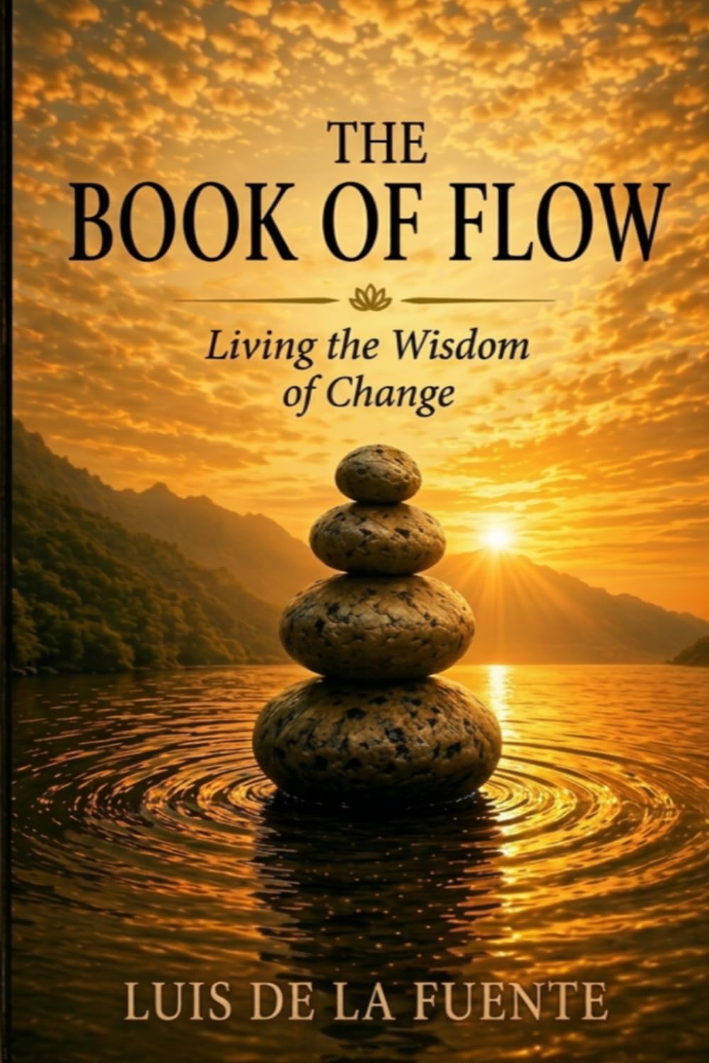 The Book Of Flow: Living The Wisdom Of Change