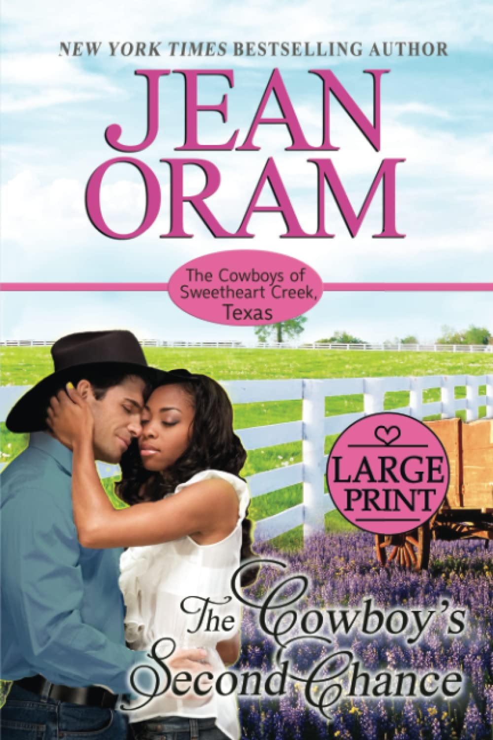 The Cowboy's Second Chance: Large Print Edition (The Cowboys of Sweetheart Creek, Texas: Large Print)