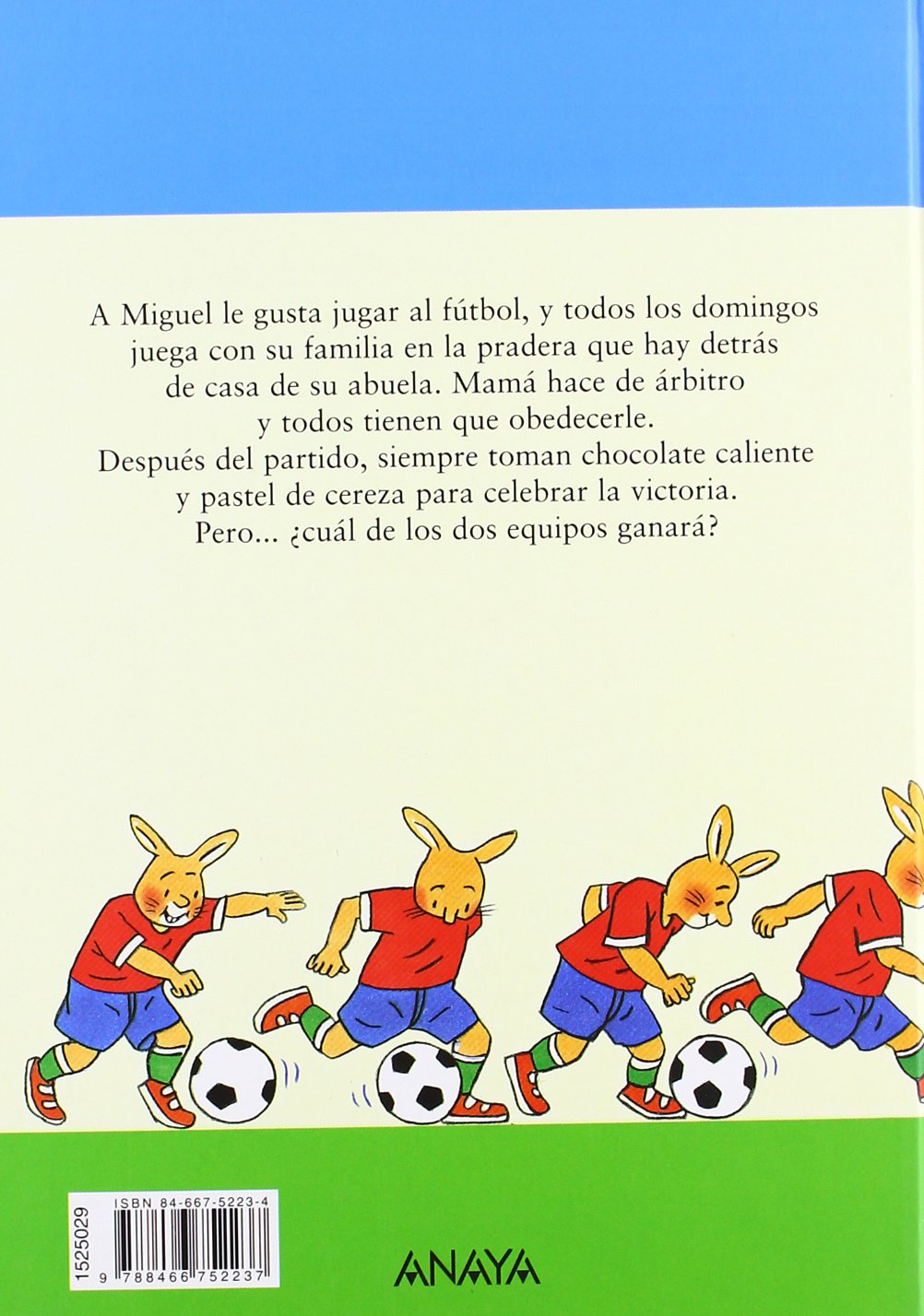 Miguel juega al fútbol (Literatura Infantil (6-11 Años) - Narrativa Infantil)