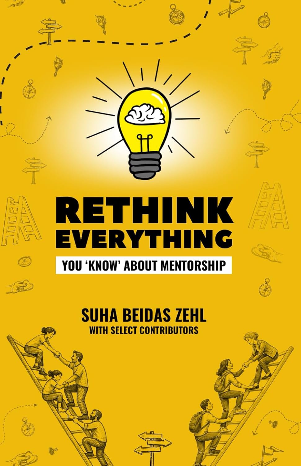 Rethink Everything You 'Know' About Mentorship      Paperback – February 2, 2026