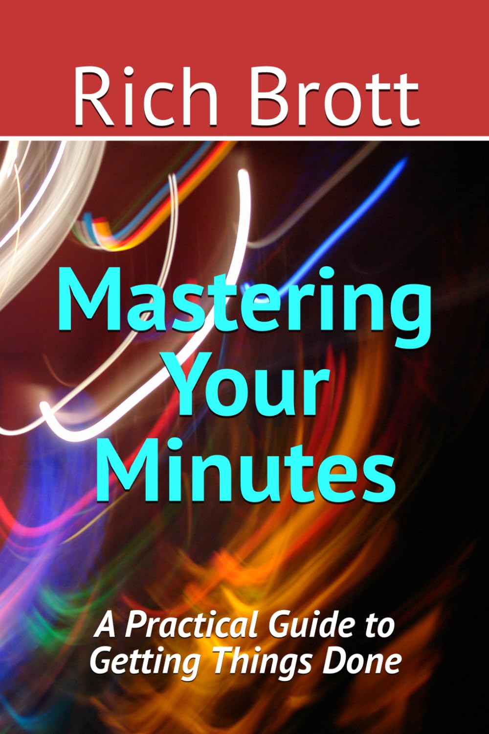 Mastering Your Minutes: A Practical Guide to Getting Things Done