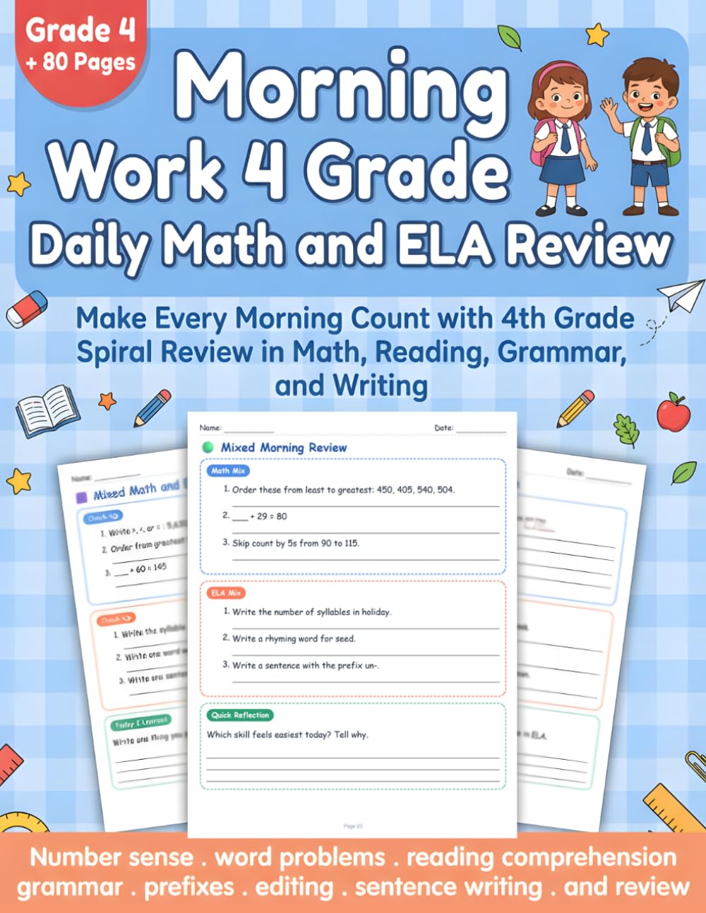 Morning Work 4 Grade Daily Math and ELA Review: Everything Your 4th Grader Needs to Start Strong 4th Grade Spiral Review with Word Problems, Reading Comprehension, Grammar, and Writing Practice