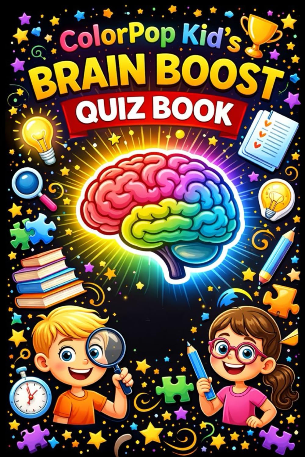 ColorPop Kid’s Brain Boost Quiz Book For Kid's: Fun & Colorful Brain Games Packed with Interactive Quizzes, Puzzles, and Challenges to Boost Memory, Logic, Focus, and Problem-Solving Skills for Kids
