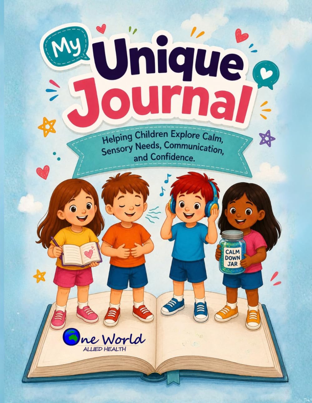 Unique Like Me!: My Unique Journal: Helping Children Explore Calm, Sensory Needs, Communication, and Confidence