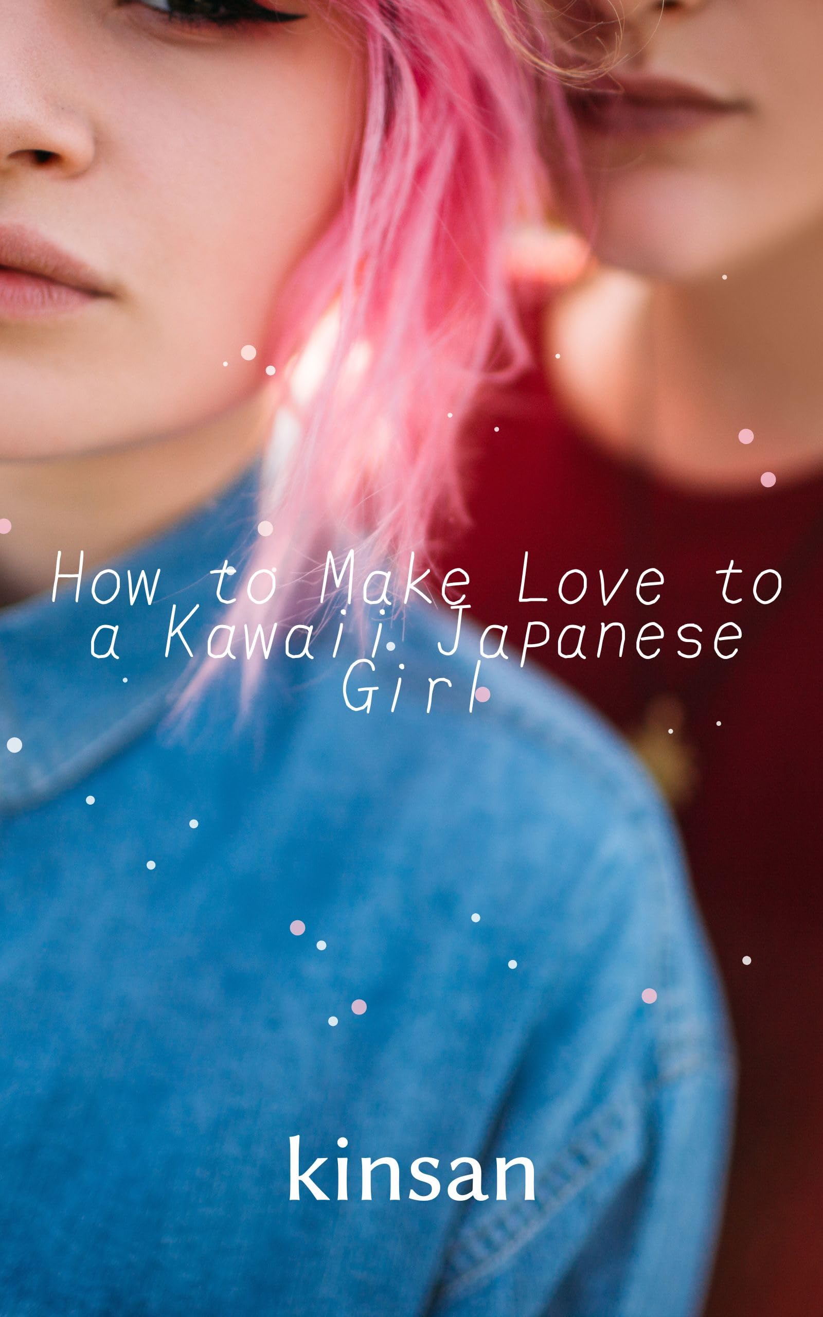 How to Make Love to a kawaii Japanese Girl
