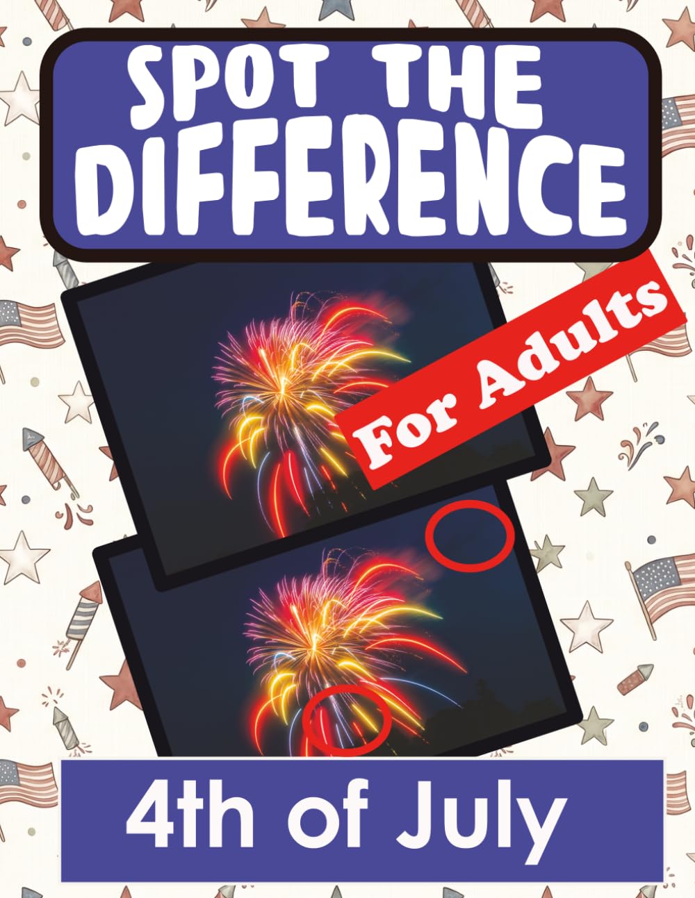 Spot the Difference Book for Adults - 4th of July: Hidden Picture Puzzles for Adults with Independence Day Pictures