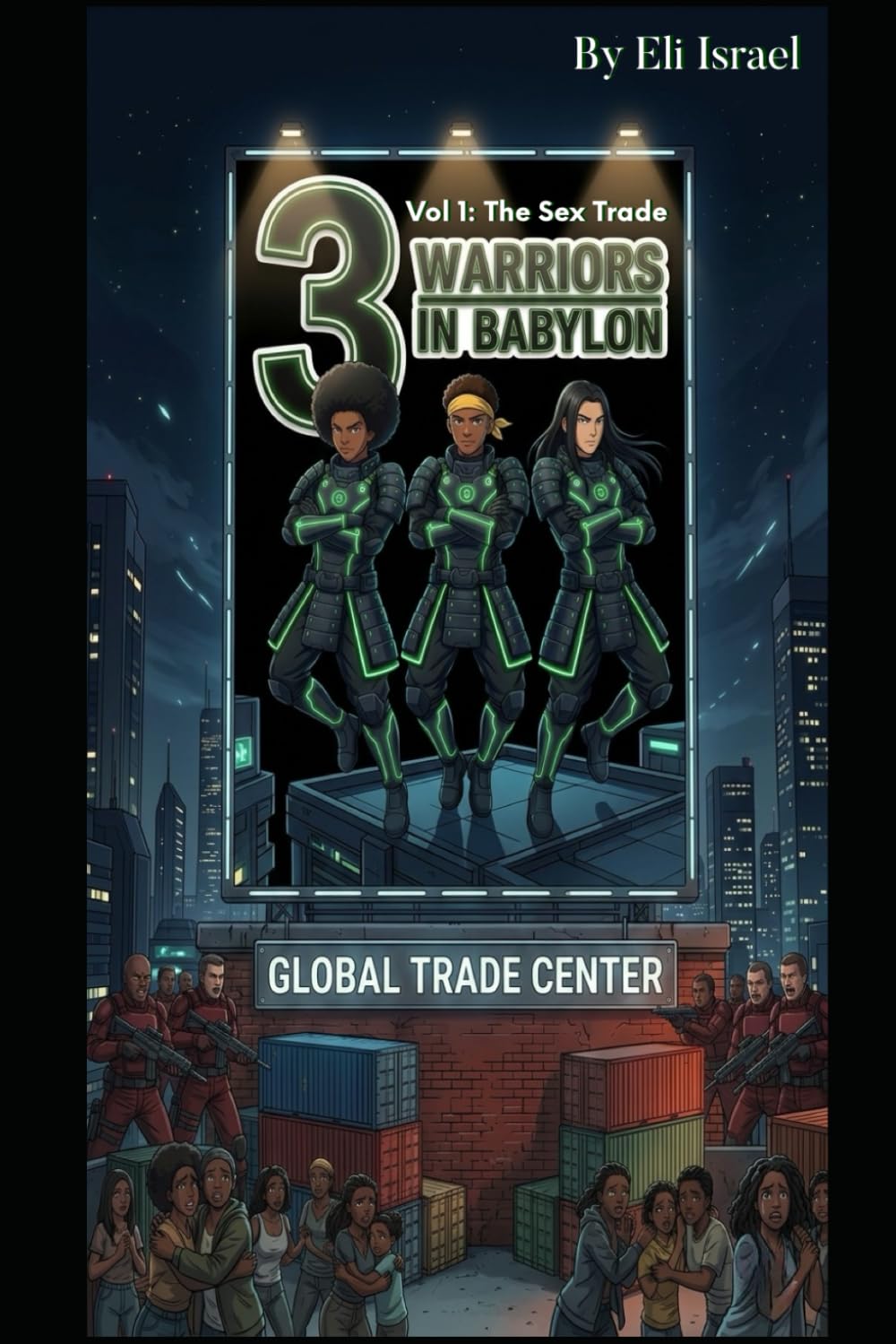 Three Warriors In Babylon: Volume 1: The Sex Trade