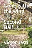  Gone with the wind The Second Half