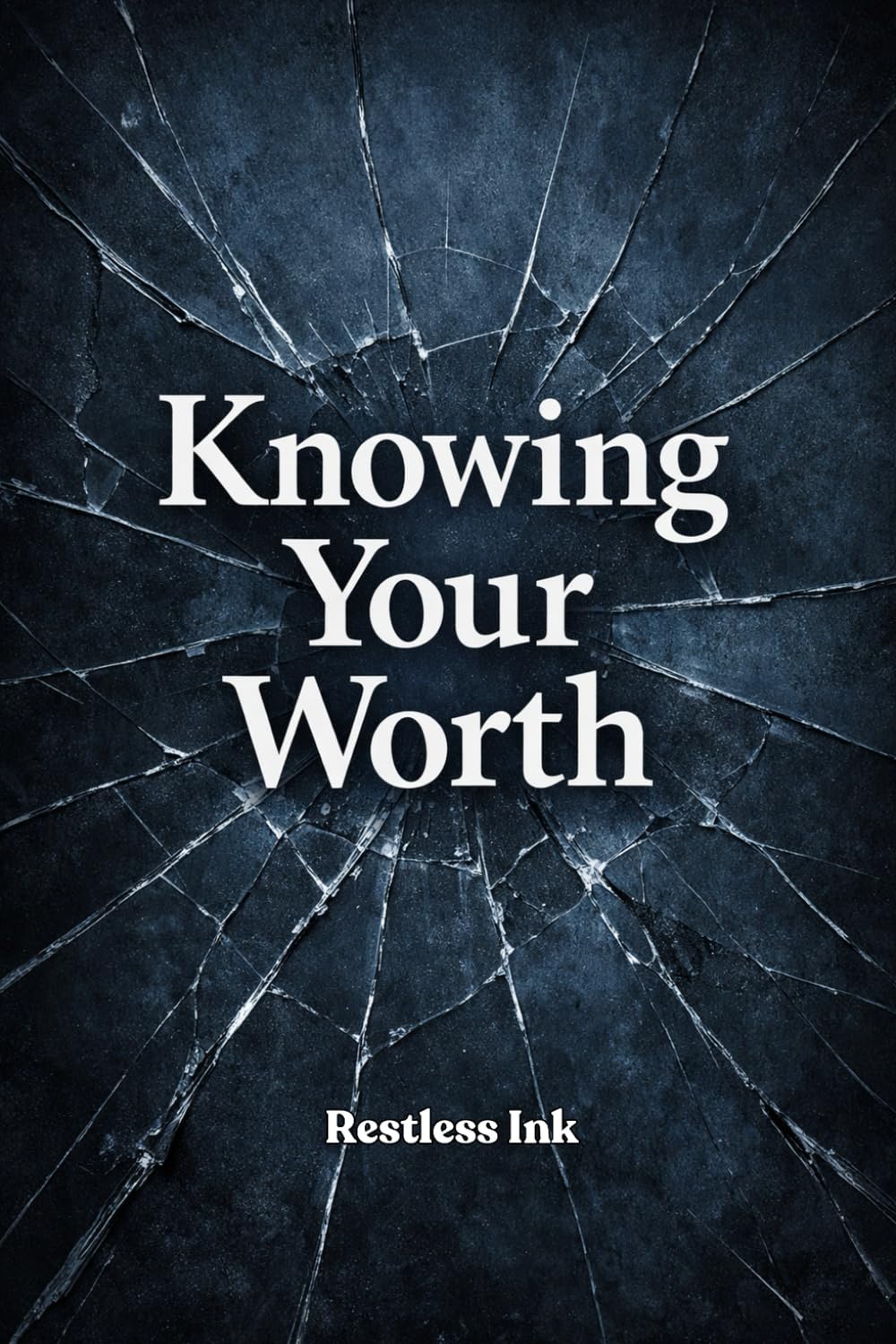 Knowing Your Worth : A Quiet Guide to Self-Respect, Inner Strength, and Letting Go of Self-Doubt