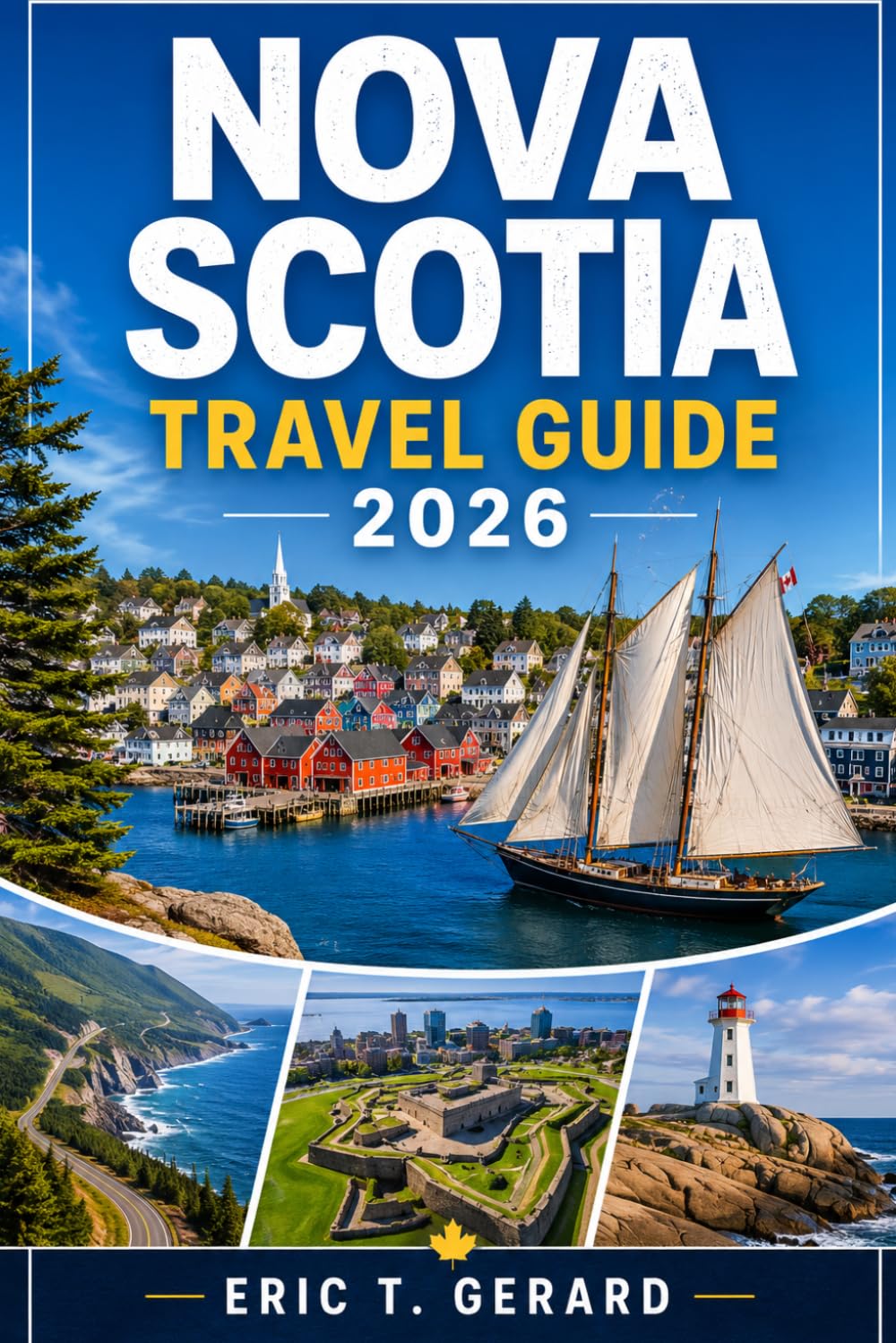 Nova Scotia Travel Guide 2026: Explore Halifax, Cape Breton & Bay of Fundy with Scenic Coastal Drives, Hidden Gems, Beaches & Maritime Culture