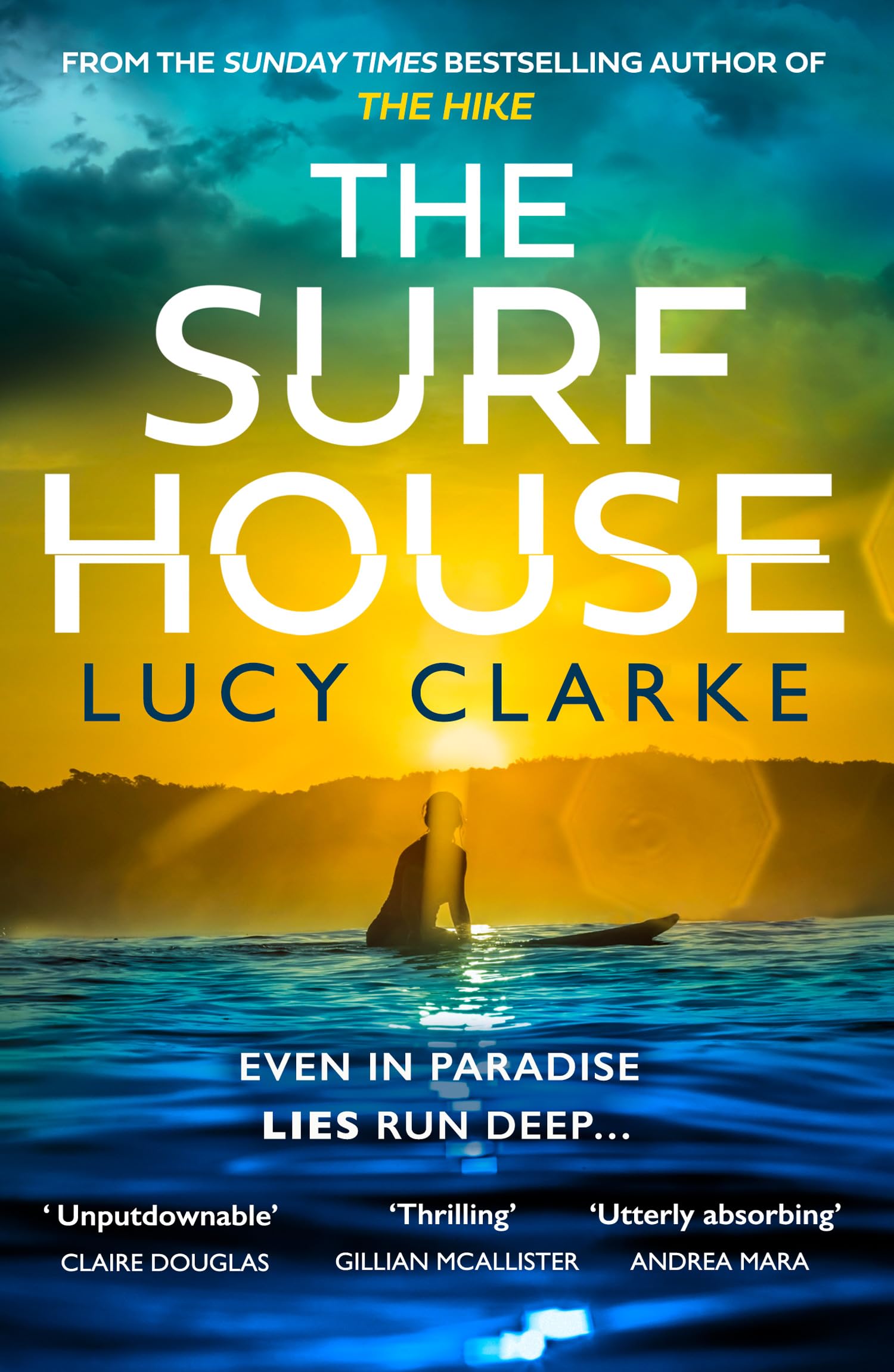The Surf House: The gripping, escapist new crime thriller novel for 2025 from the Sunday Times bestselling author of The Hike