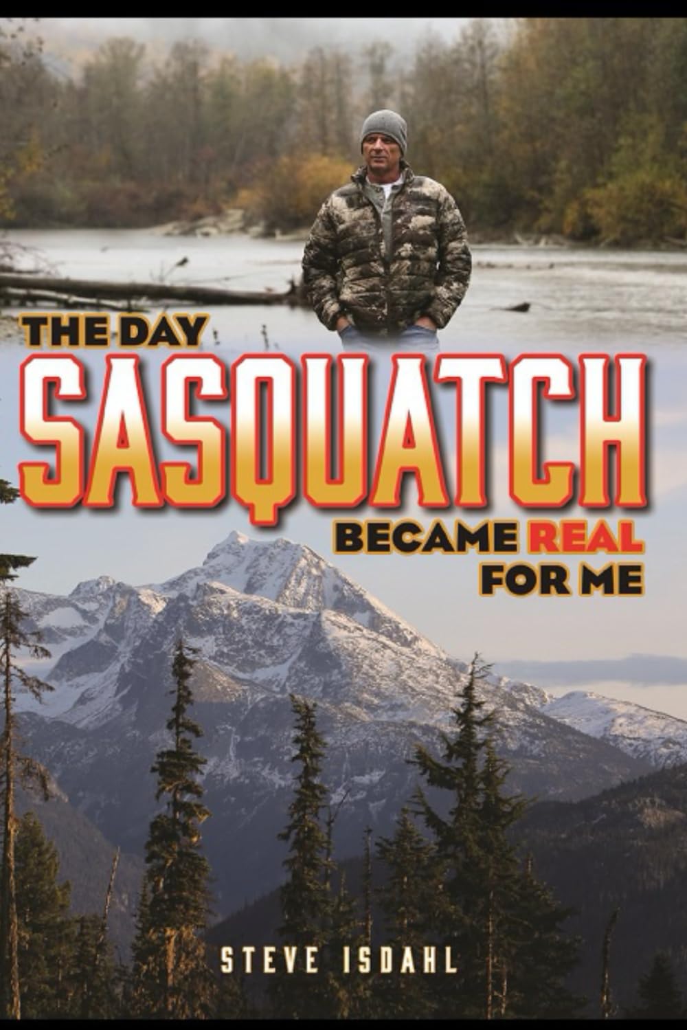 The Day Sasquatch Became Real For Me