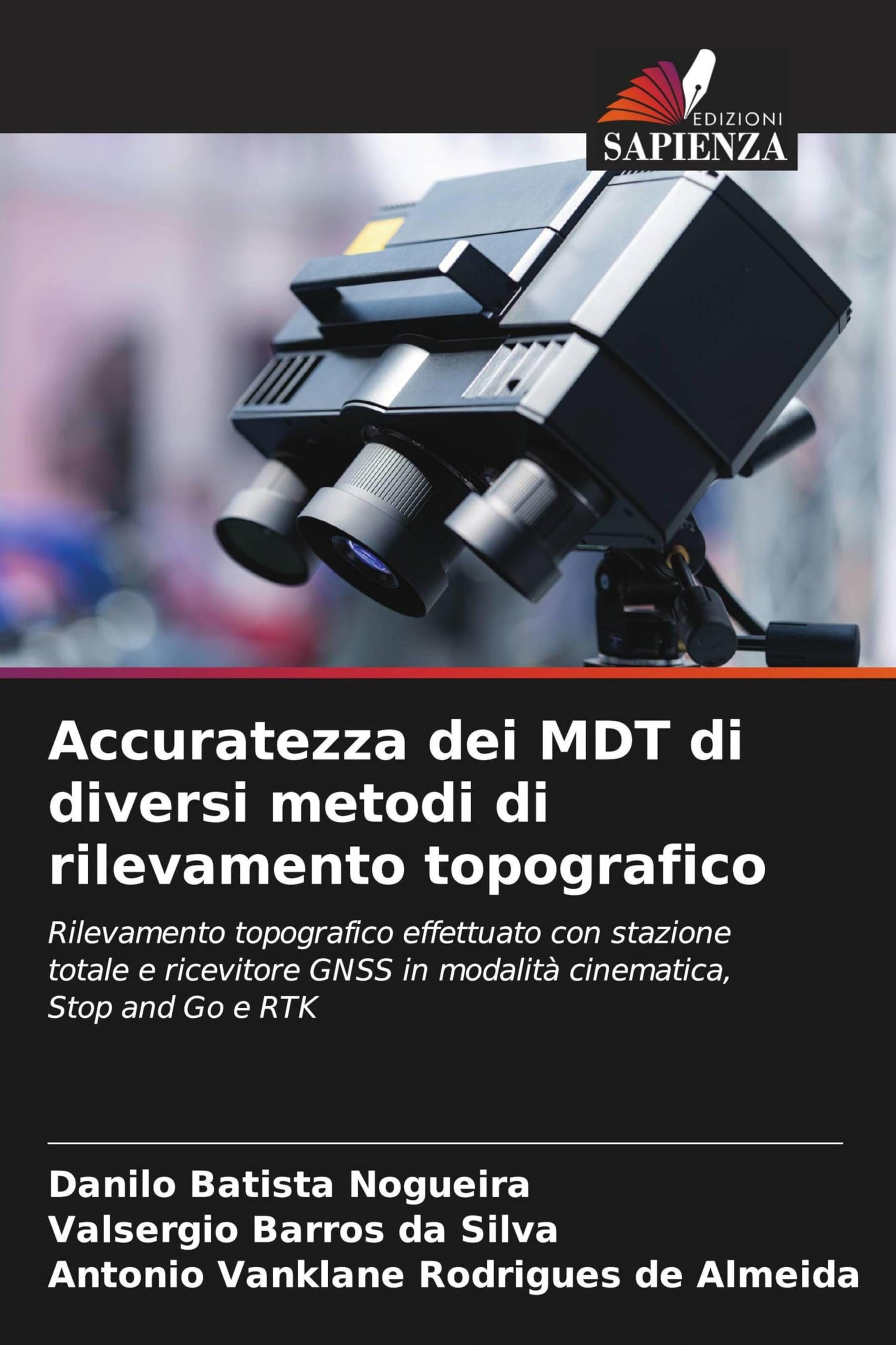 Accuratezza dei MDT di diversi metodi di rilevamento topografico: Rilevamento topografico effettuato con stazione totale e ricevitore GNSS in modalità cinematica, Stop and Go e RTK