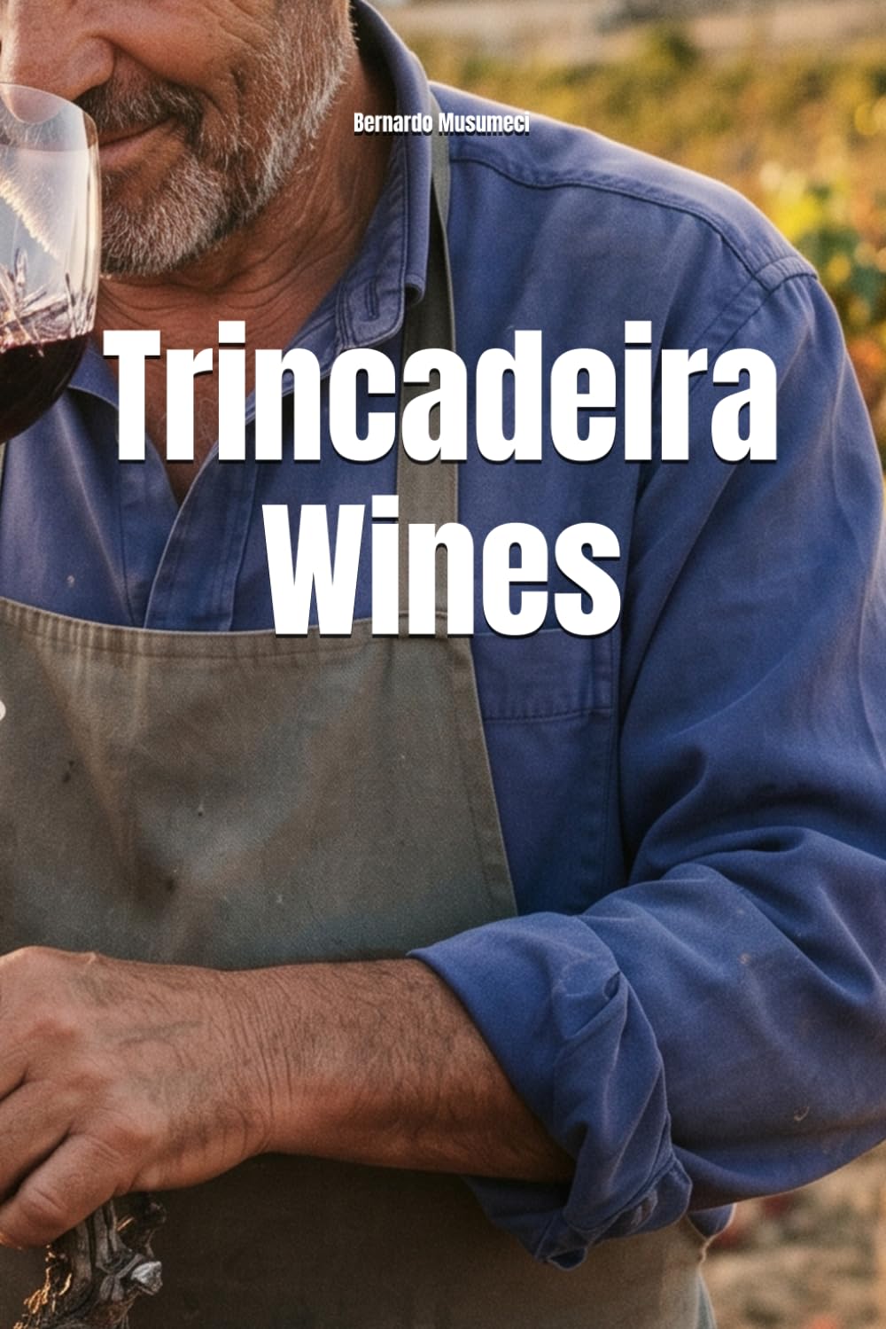Trincadeira Wines (Wines of the World: Portugal)