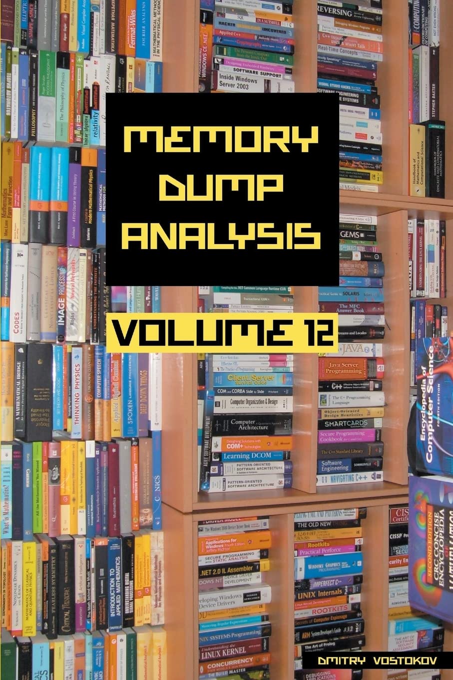 Buy Memory Dump Analysis Anthology, Volume 12 (Memory Dump Analysis Anthology (Diagnomicon)) — BookShops.in