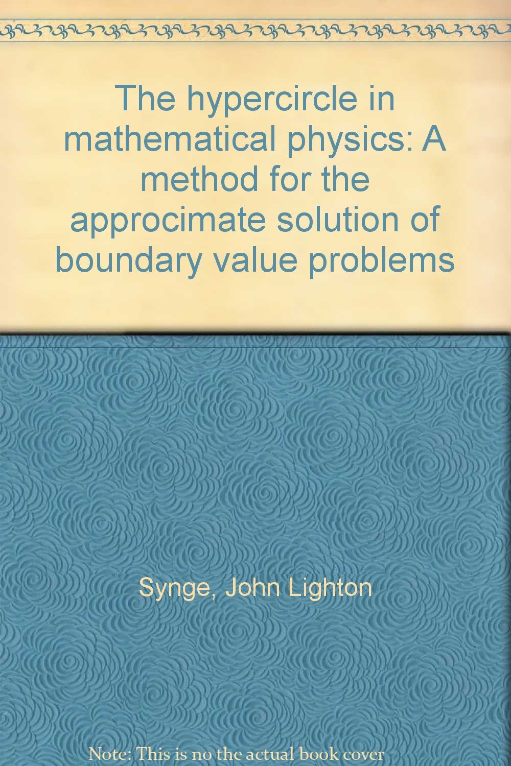 The hypercircle in mathematical physics: A method for the approcimate ...