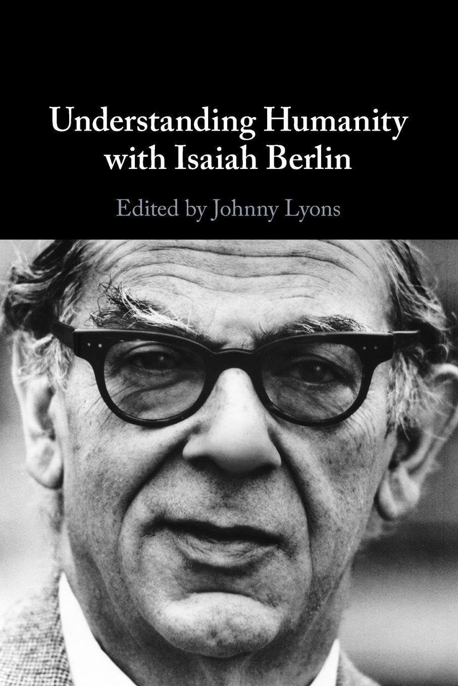 Understanding Humanity with Isaiah Berlin