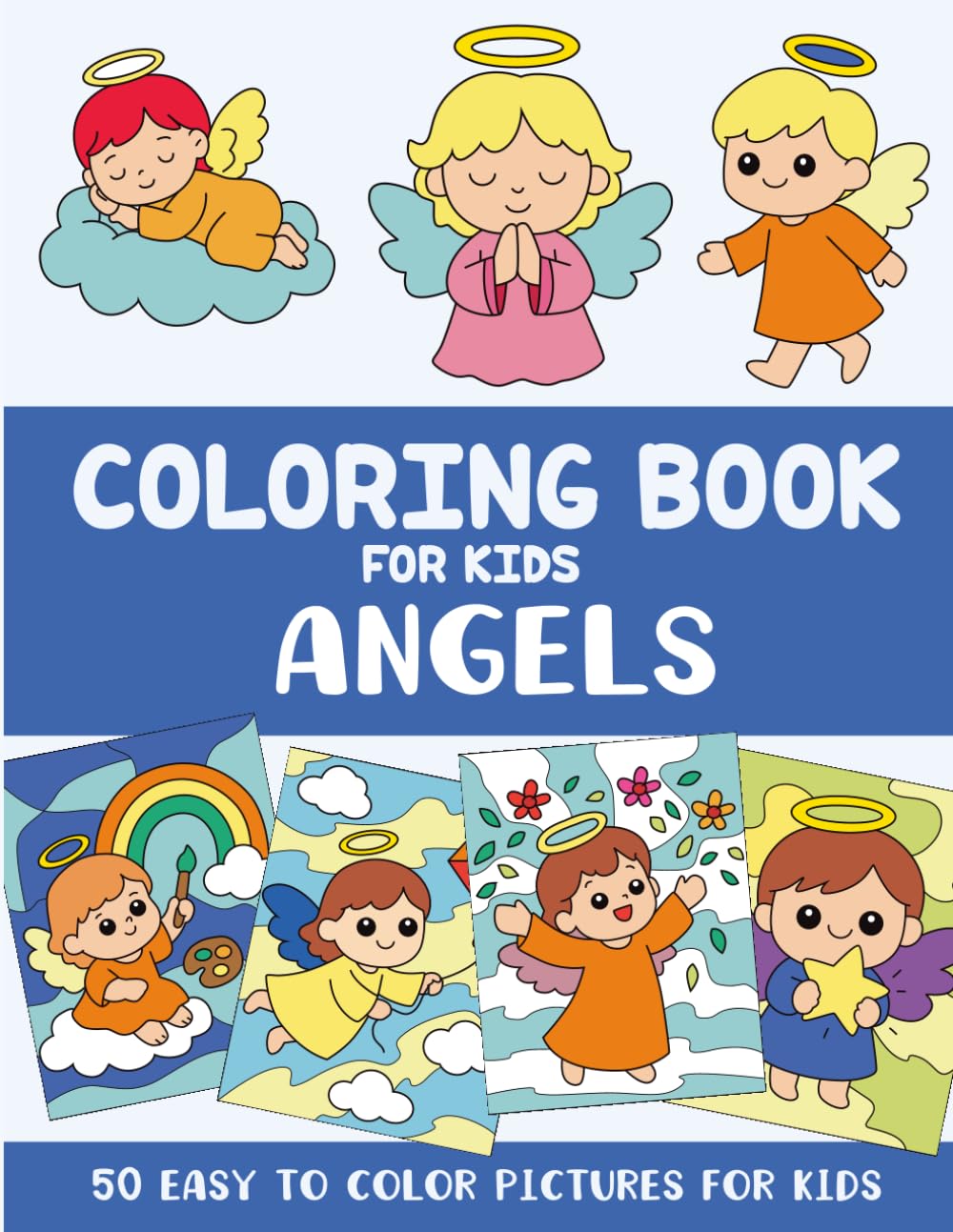 Angels Coloring Book for Kids: 50 Easy to Color Pictures for Kids