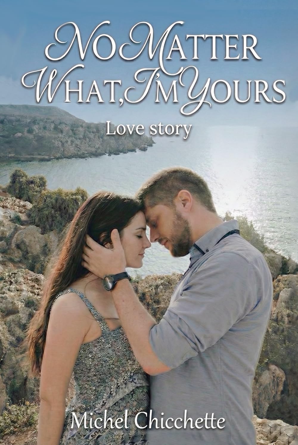 NO MATTER WHAT, I'M YOURS: Love story