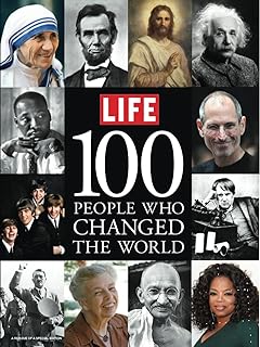 LIFE 100 People Who Changed the World