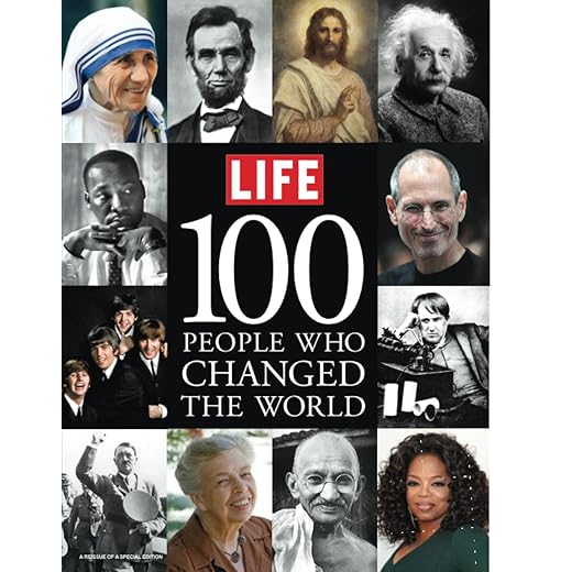LIFE 100 People Who Changed the World
