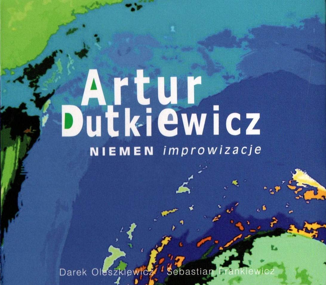 Dutkiewicz: Niemen Improwizacje [CD] [Audio CD] Dutkiewicz Artur, Oleszkiewicz Dariusz, Frankiewicz Sebastian
