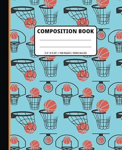 Basketball Composition Notebook: Composition Notebook Sports Basketball, Basketball Composition Notebook for Kids, Boys, Students, Girls, Teens, Men ... Pattern Cover ..: 7.5 x 9.25 in / 100 Pages