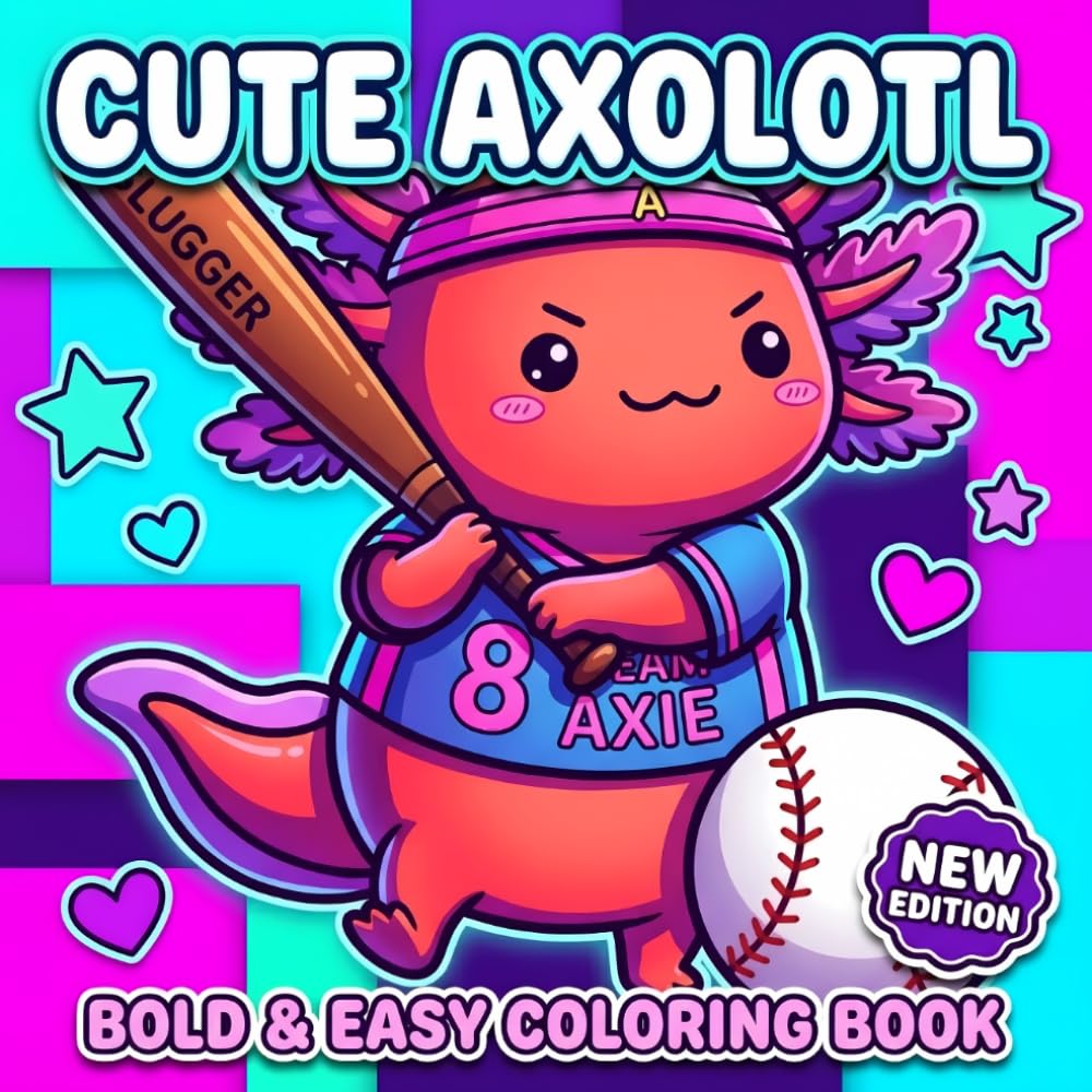 Cute Axolotl Coloring Book: Adorable And Simple Designs For Girls And Boys Who Enjoy Quiet Art Time, Playful Creativity, And Everyday Calm