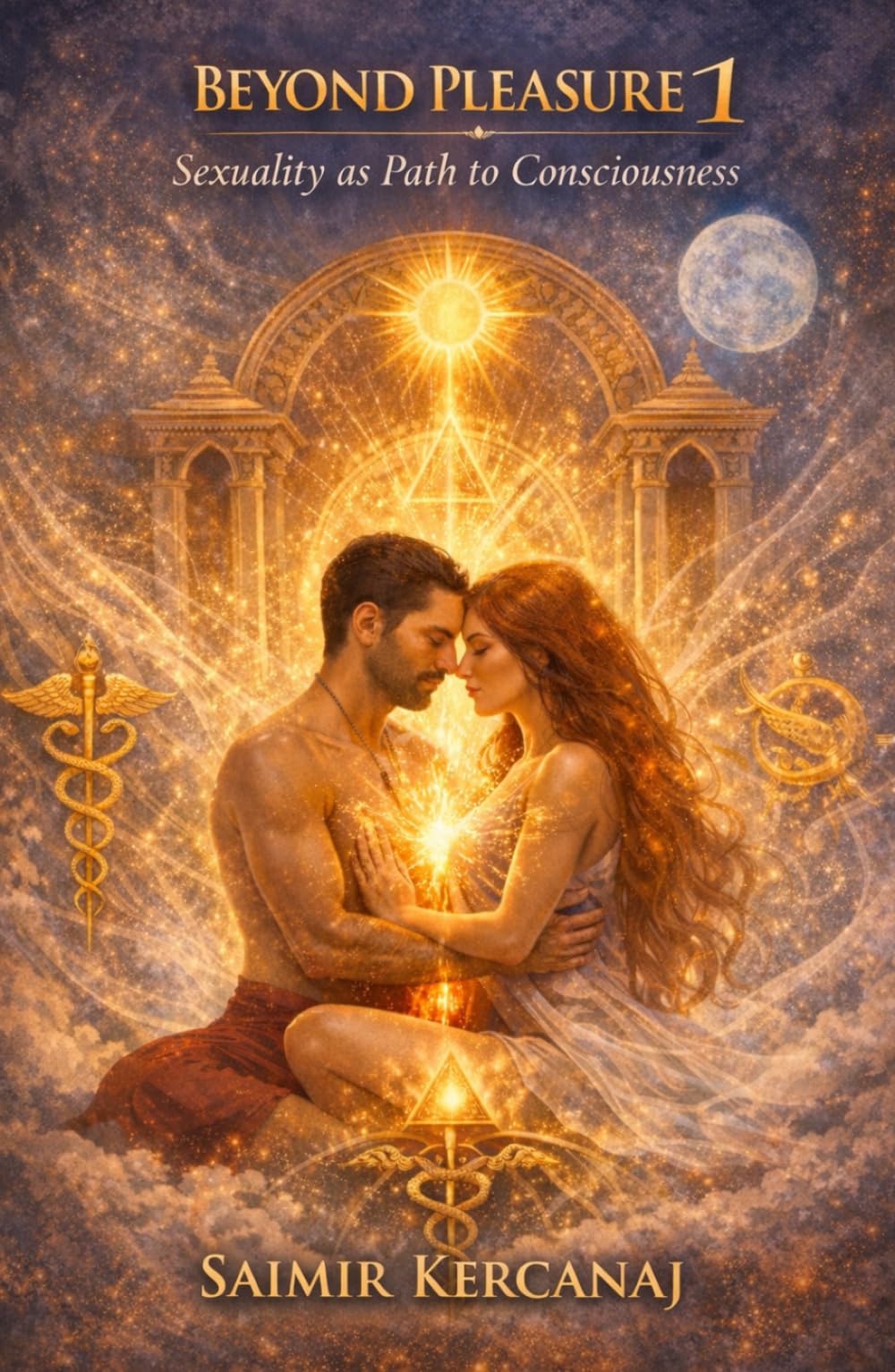 Beyond Pleasure 1: Sexuality as Path to Consciousness (Beyond Pleasure book 1, 2 & 3)