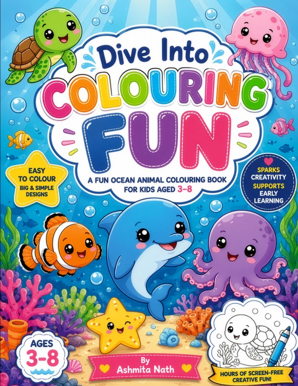 Dive Into Colouring Fun: A Fun Ocean Animal Colouring Book for kids Aged 3-8