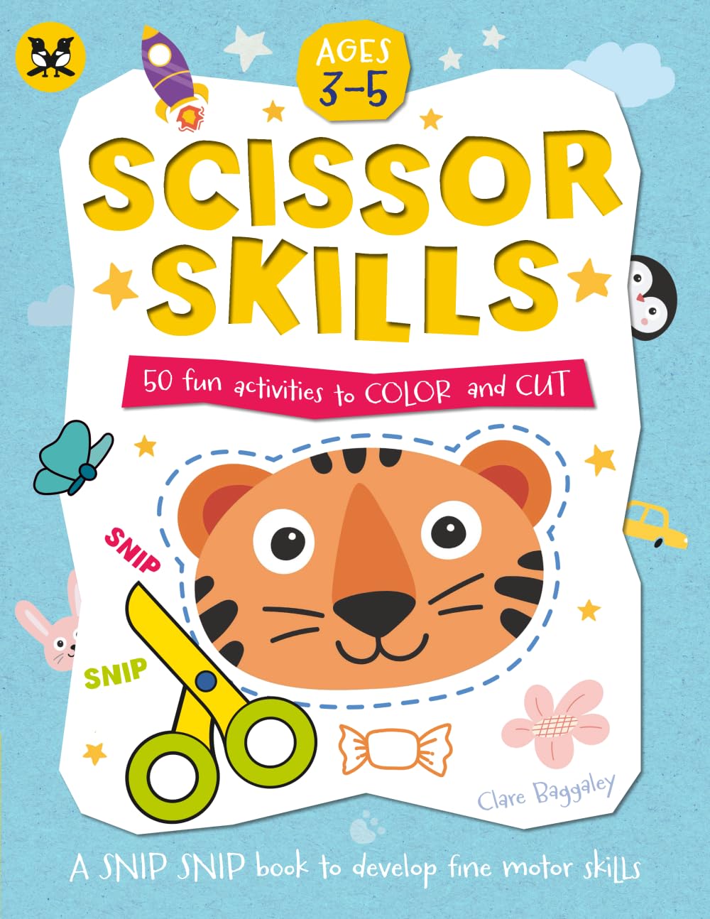 SCISSOR SKILLS 50 fun activities to color and cut | AGES 3-5: | The workbook to develop your child’s fine motor skills | 109 PAGES (Ready, Set, Skill!)