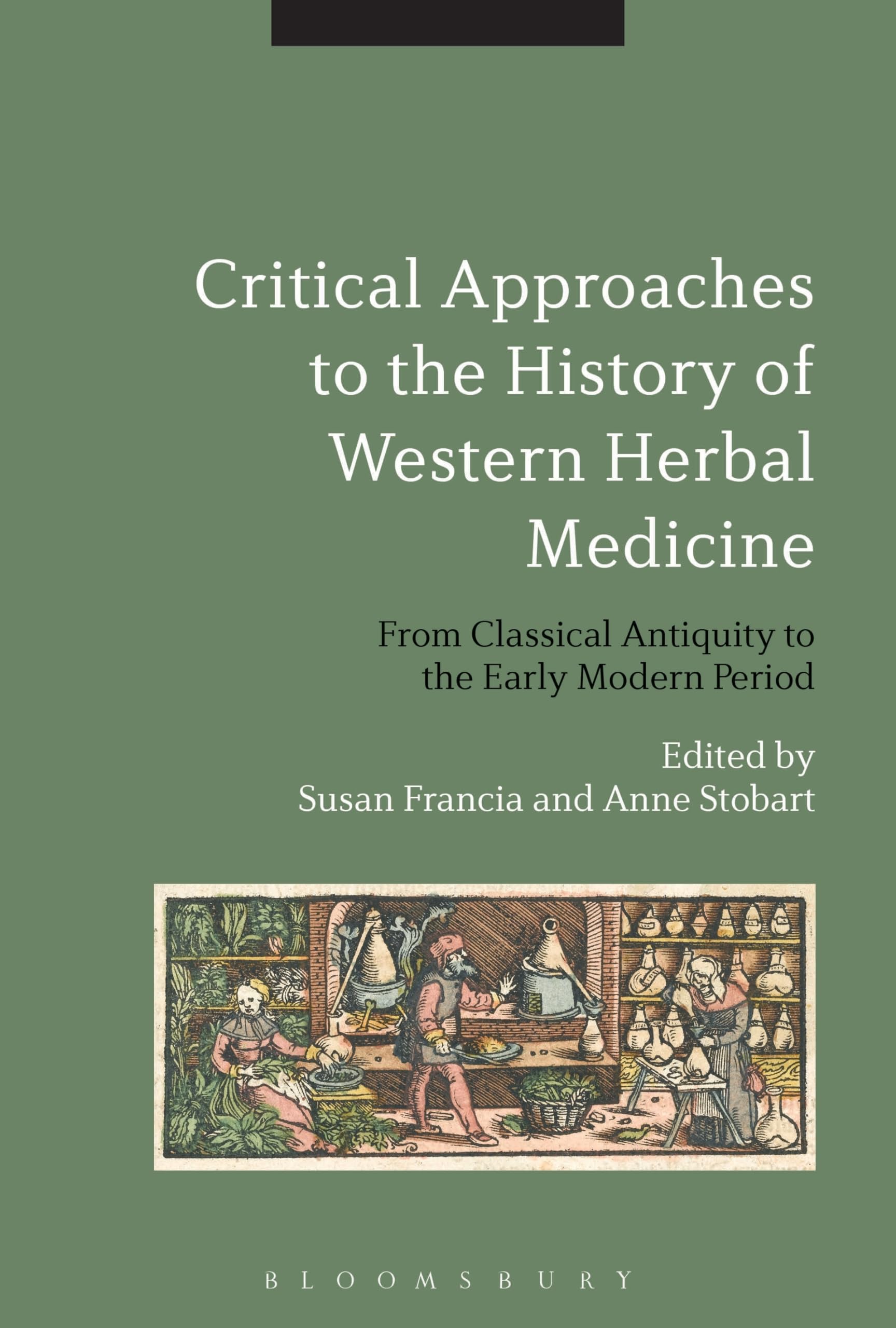 Critical Approaches to the History of Western Herbal Medicine: From Classical Antiquity to the Early Modern Period