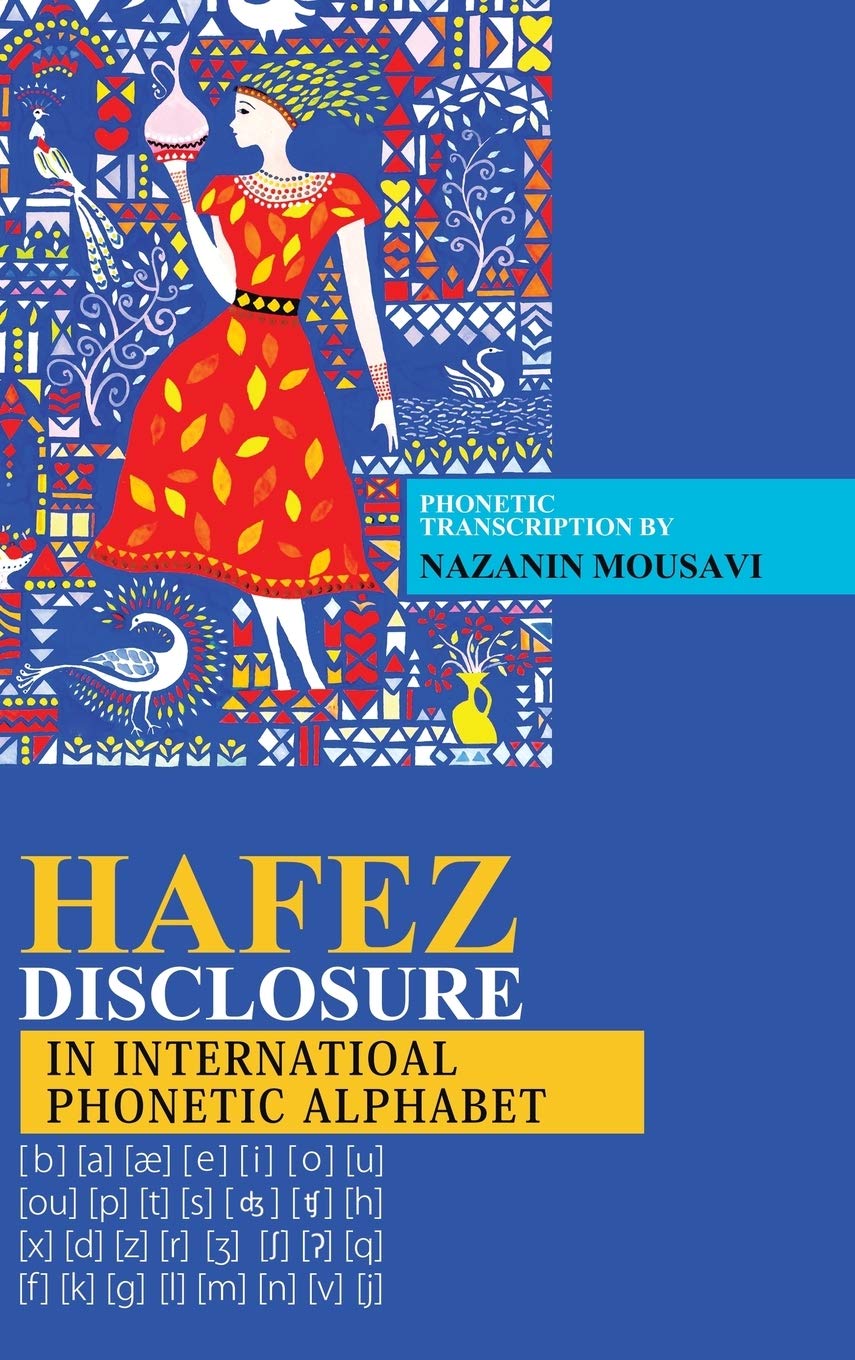 Hafez Disclosure in International Phonetic Alphabet: Mousavi, Nazanin:  9781524600259: Books - Amazon.ca