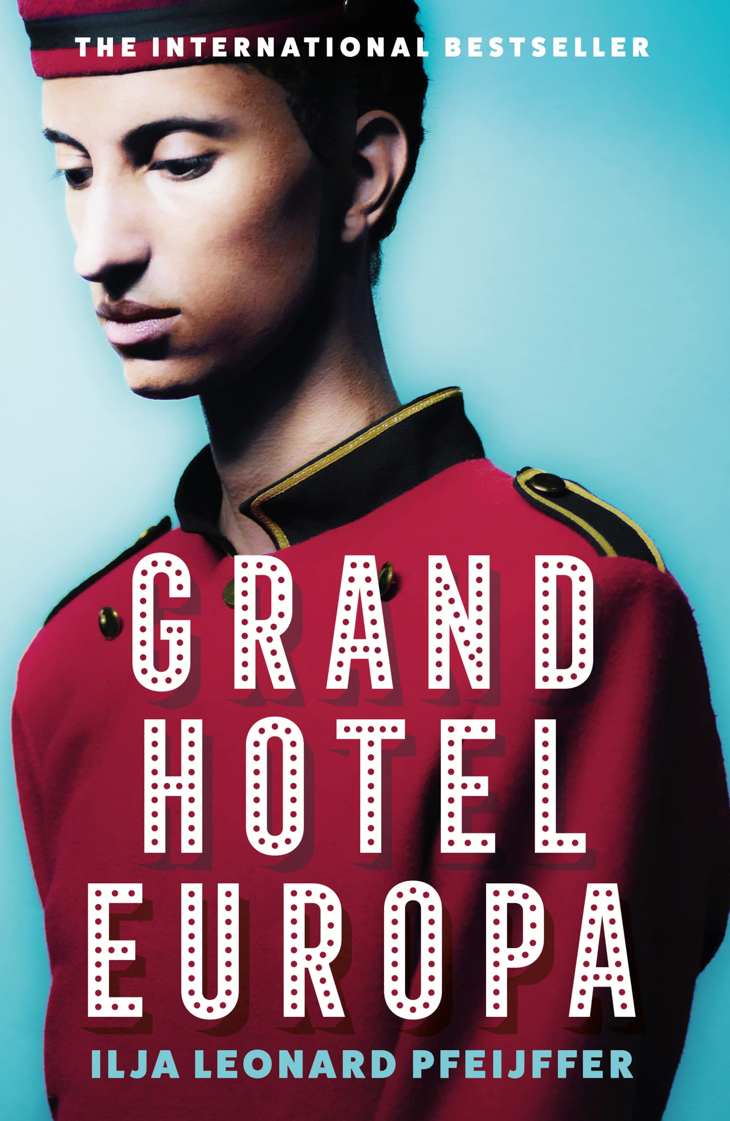 Grand Hotel Europa, Contemporary Fiction, Hardback, Ilja Leonard Pfeijffer, Translated by Michele Hutchison