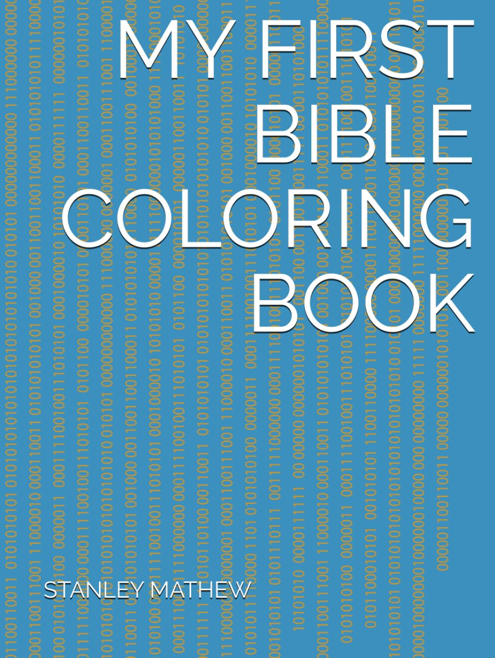 MY FIRST BIBLE COLORING BOOK