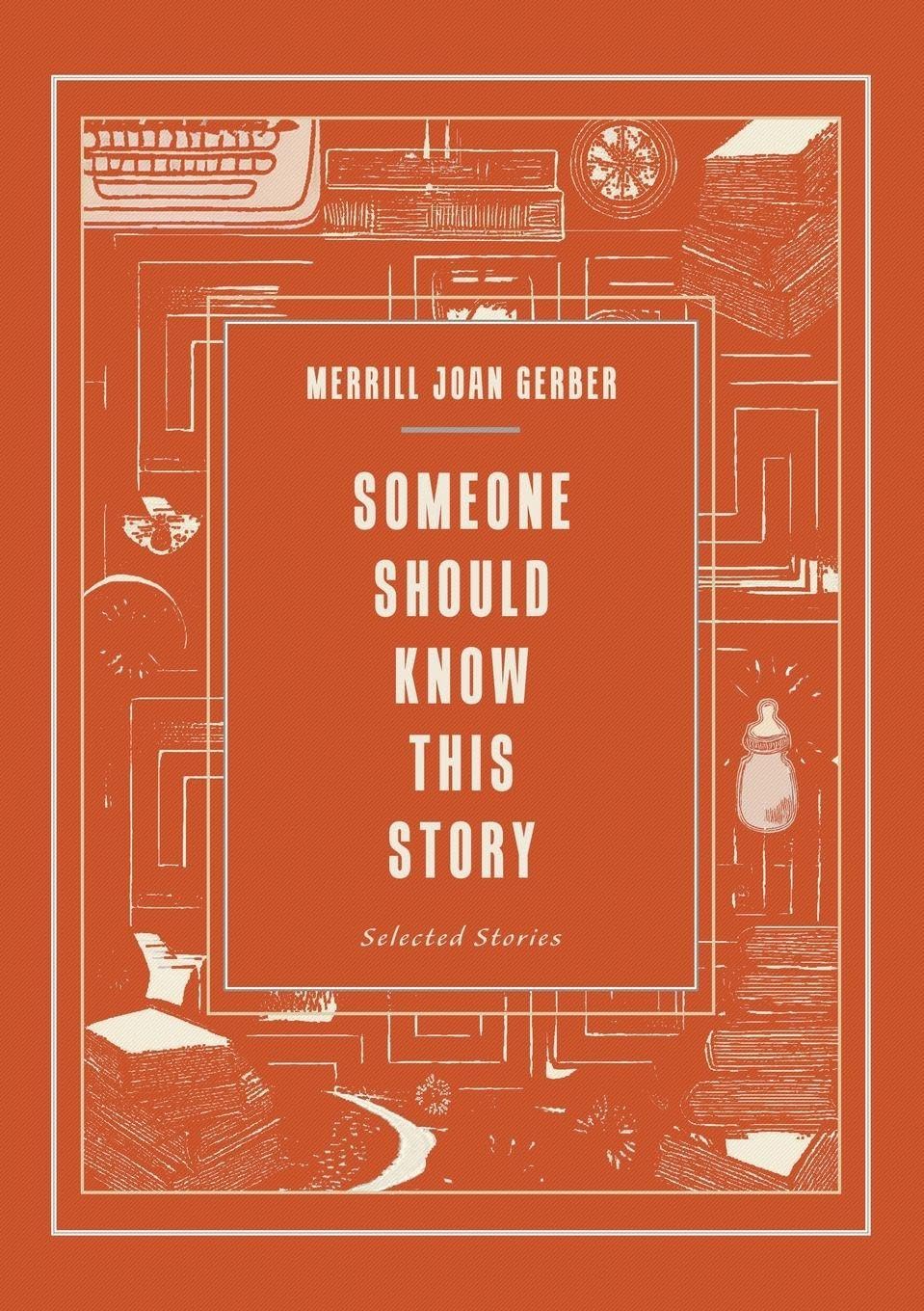 Someone Should Know This Story: Selected Stories