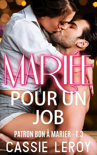 Mariée pour un Job (Patron Bon À Marier t.3)