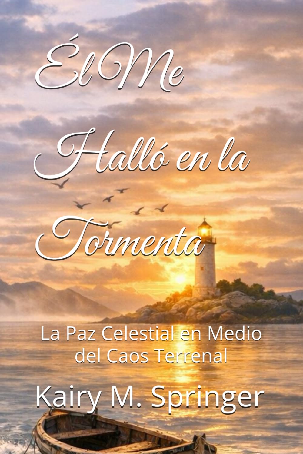 Él Me Halló en la Tormenta: La Paz Celestial en Medio del Caos Terrenal