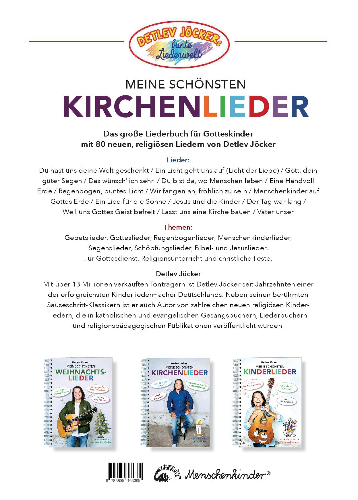 Detlev Jöcker: Meine schönsten Kirchenlieder: 80 religiöse Kinderhits (Gott, dein guter Segen, Licht der Liebe, Du hast uns deine Welt geschenkt) ... Detlev Jöcker (Text, Melodie, Gitarrengriffe)