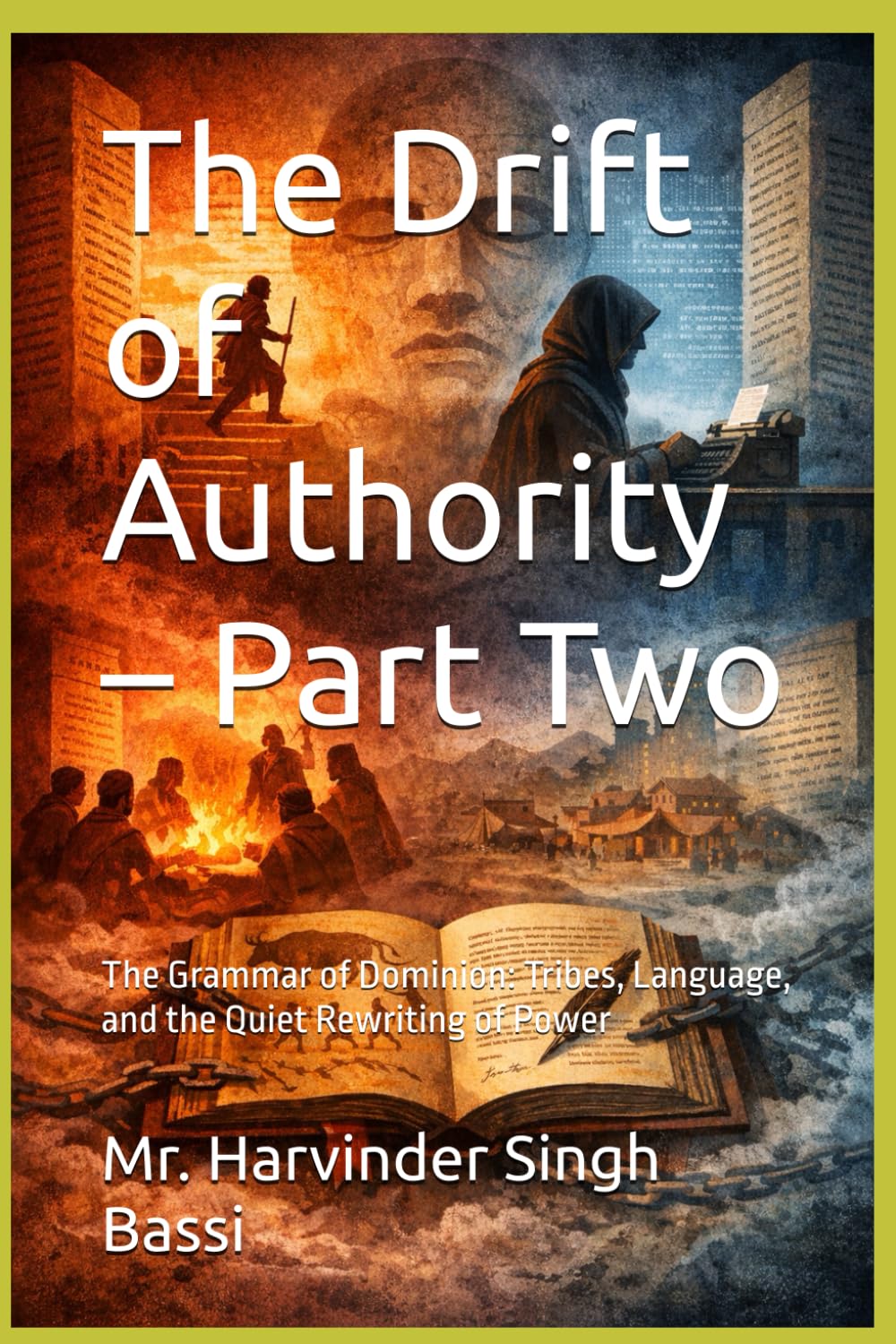 The Drift of Authority – Part Two: The Grammar of Dominion: Tribes, Language, and the Quiet Rewriting of Power