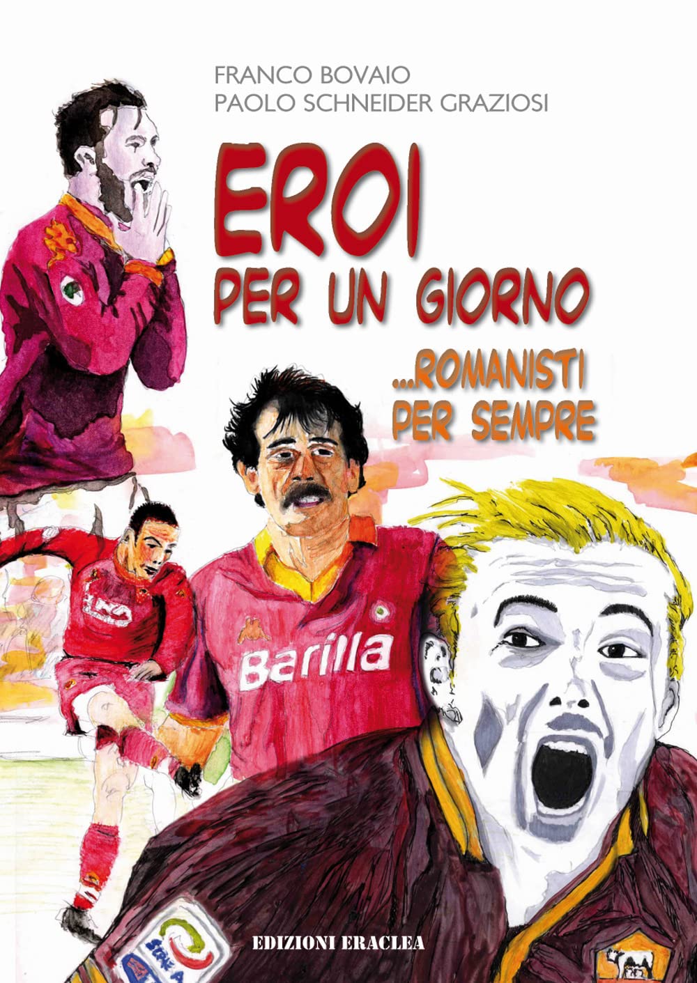 Eroi Per Un Giorno ...Romanisti Per Sempre - 4