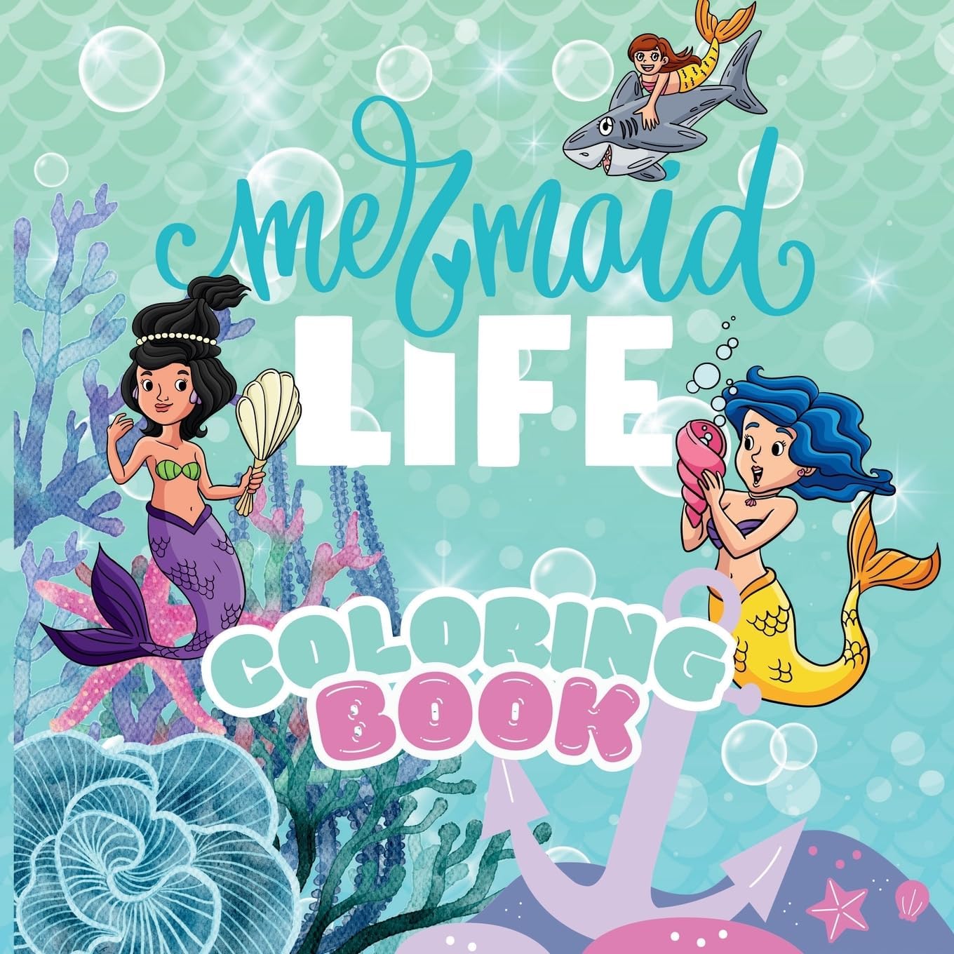 Mermaid Life Coloring Book