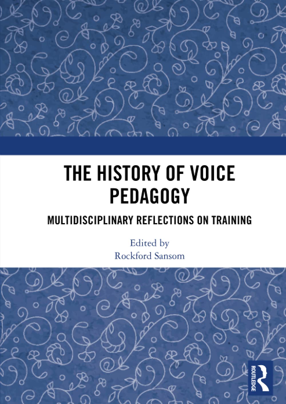 The History of Voice Pedagogy: Multidisciplinary Reflections on Training