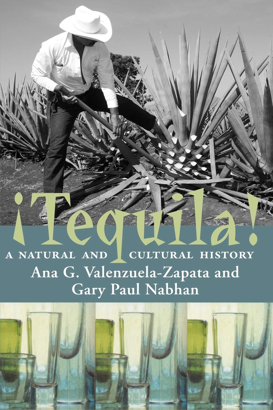 University of Arizona Press Tequila!: A Natural and Cultural History
